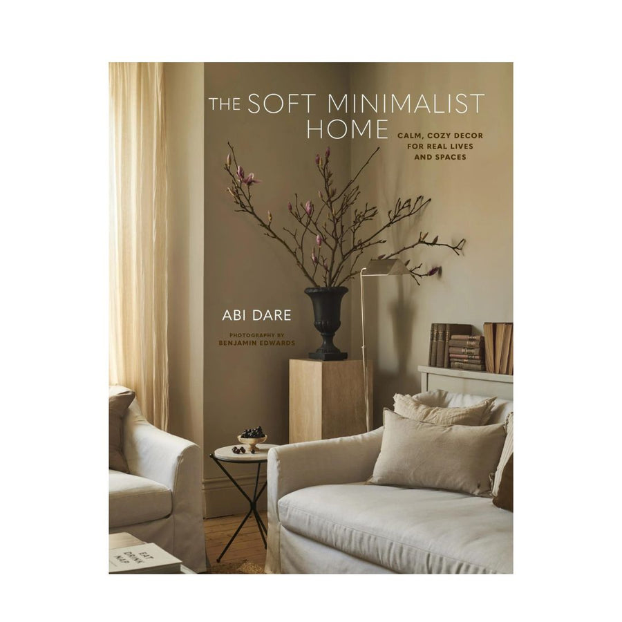 The Soft Minimalist Home Book